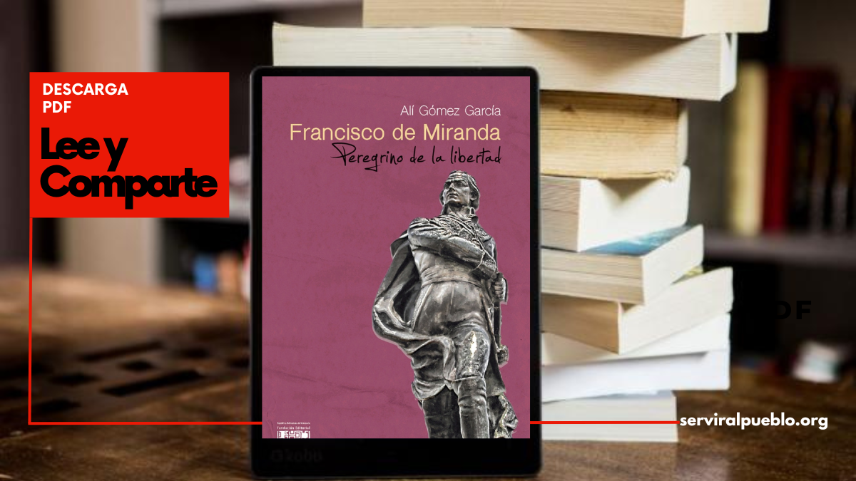 Miranda, Peregrino de la Libertad.
